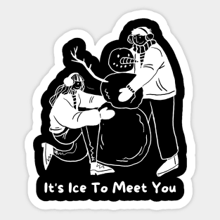 It's Ice To Meet You Sticker